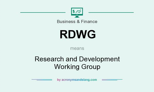 What does RDWG mean? It stands for Research and Development Working Group