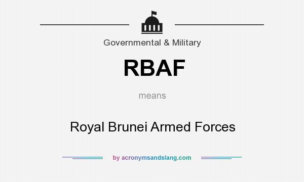 What does RBAF mean? It stands for Royal Brunei Armed Forces