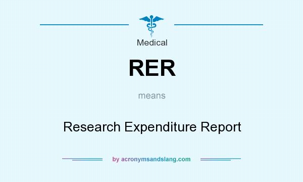What does RER mean? It stands for Research Expenditure Report