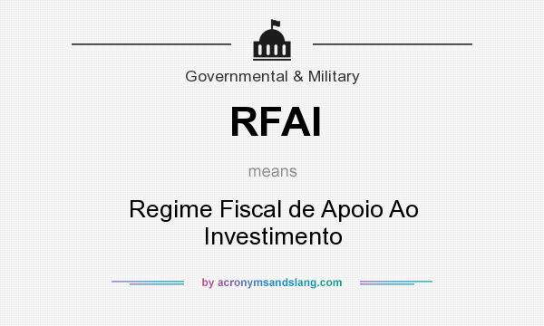 What does RFAI mean? It stands for Regime Fiscal de Apoio Ao Investimento