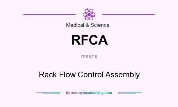 What does RFCA mean? It stands for Rack Flow Control Assembly