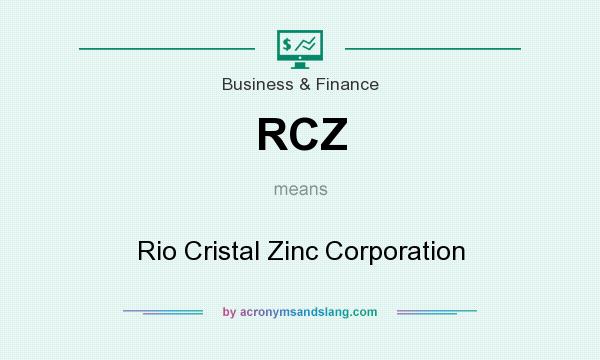 What does RCZ mean? It stands for Rio Cristal Zinc Corporation