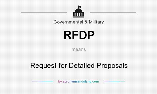 What does RFDP mean? It stands for Request for Detailed Proposals