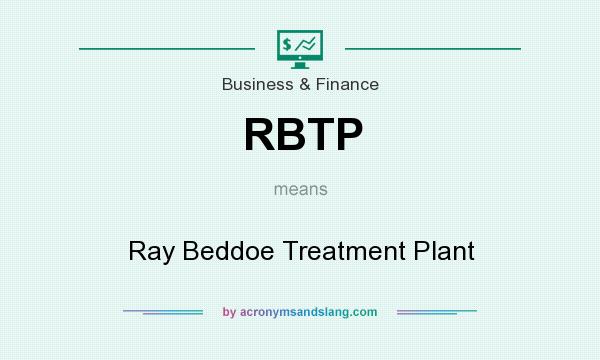 What does RBTP mean? It stands for Ray Beddoe Treatment Plant