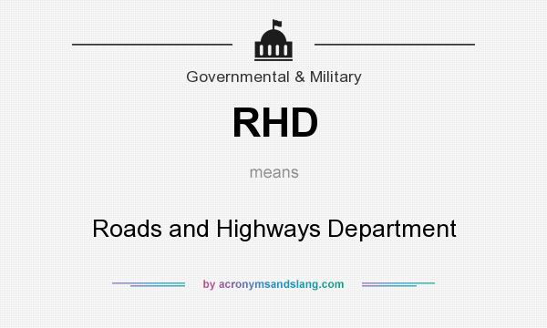 What does RHD mean? It stands for Roads and Highways Department