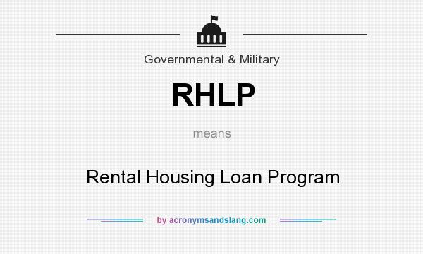 What does RHLP mean? It stands for Rental Housing Loan Program