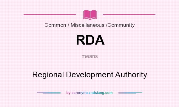 What does RDA mean? It stands for Regional Development Authority