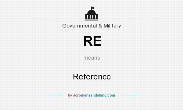 What does RE mean? It stands for Reference
