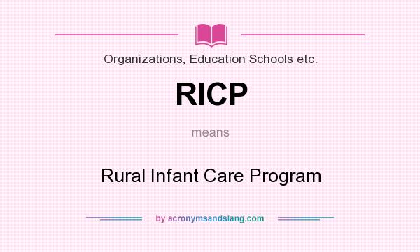 What does RICP mean? It stands for Rural Infant Care Program