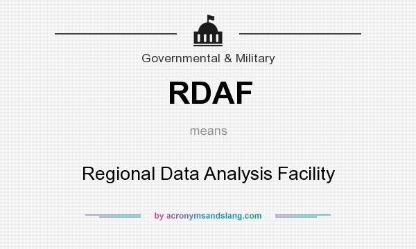 What does RDAF mean? It stands for Regional Data Analysis Facility