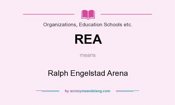 What does REA mean? It stands for Ralph Engelstad Arena