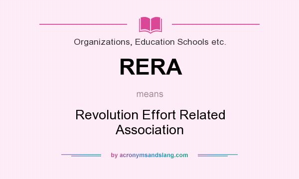 What does RERA mean? It stands for Revolution Effort Related Association