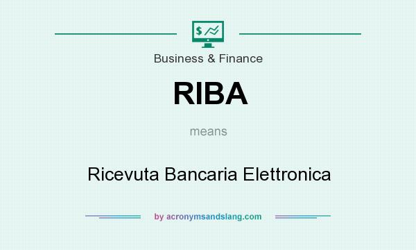 What does RIBA mean? It stands for Ricevuta Bancaria Elettronica