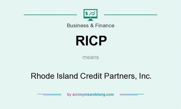 What does RICP mean? It stands for Rhode Island Credit Partners, Inc.