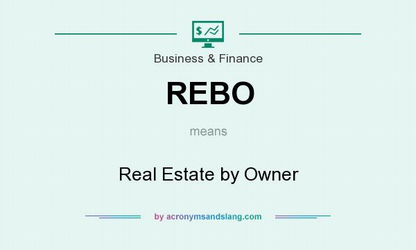 What does REBO mean? It stands for Real Estate by Owner