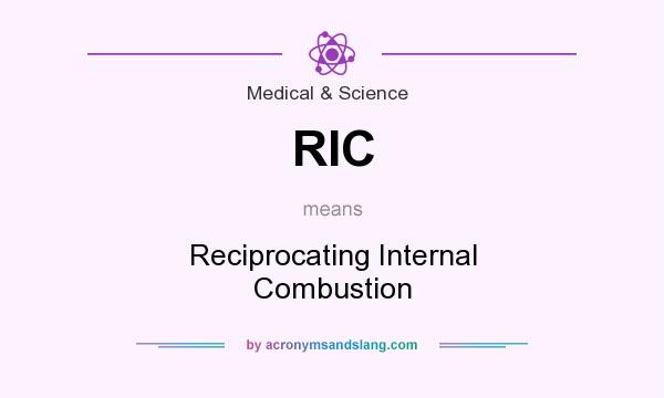 What does RIC mean? It stands for Reciprocating Internal Combustion