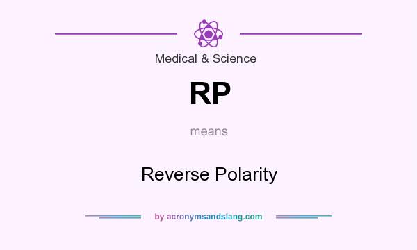 What does RP mean? It stands for Reverse Polarity