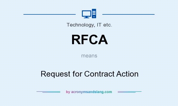 What does RFCA mean? It stands for Request for Contract Action