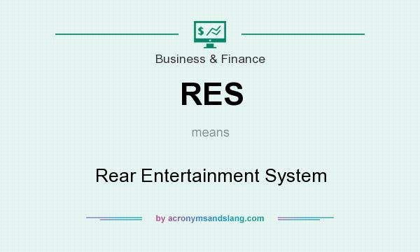 What does RES mean? It stands for Rear Entertainment System