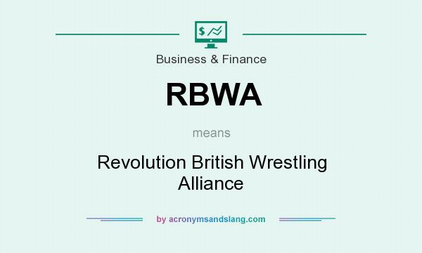 What does RBWA mean? It stands for Revolution British Wrestling Alliance