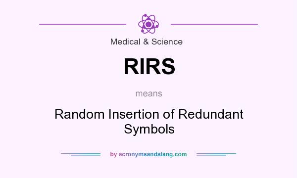 What does RIRS mean? It stands for Random Insertion of Redundant Symbols