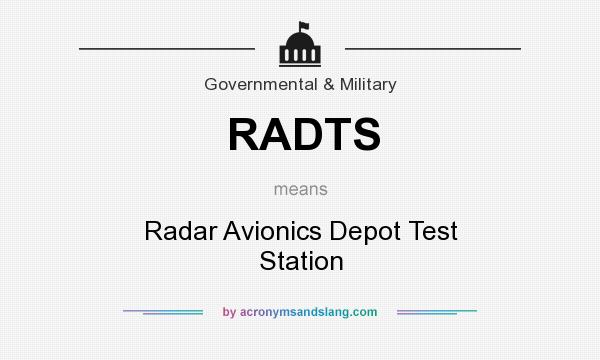 What does RADTS mean? It stands for Radar Avionics Depot Test Station