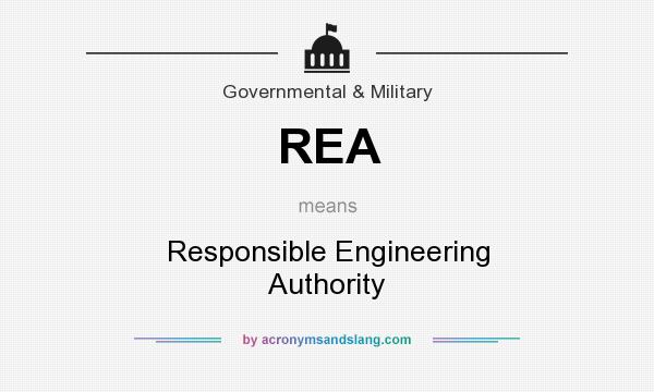 What does REA mean? It stands for Responsible Engineering Authority