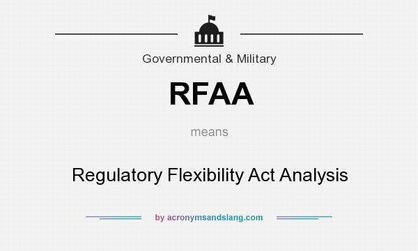 What does RFAA mean? It stands for Regulatory Flexibility Act Analysis