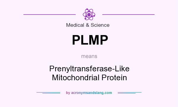 What does PLMP mean? It stands for Prenyltransferase-Like Mitochondrial Protein