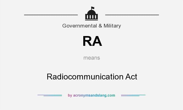 What does RA mean? It stands for Radiocommunication Act