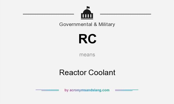 What does RC mean? It stands for Reactor Coolant