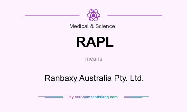 What does RAPL mean? It stands for Ranbaxy Australia Pty. Ltd.