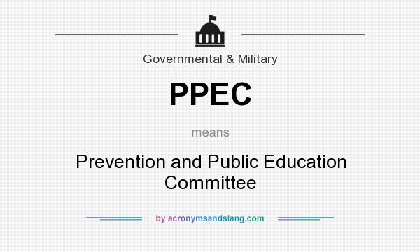 What does PPEC mean? It stands for Prevention and Public Education Committee