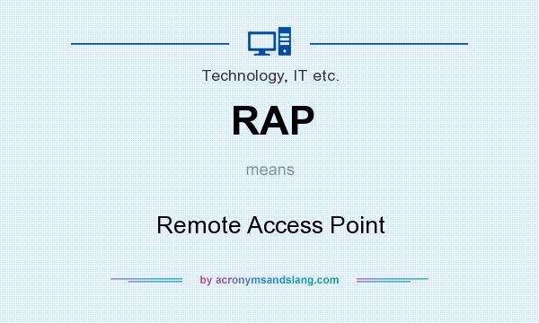 What does RAP mean? It stands for Remote Access Point
