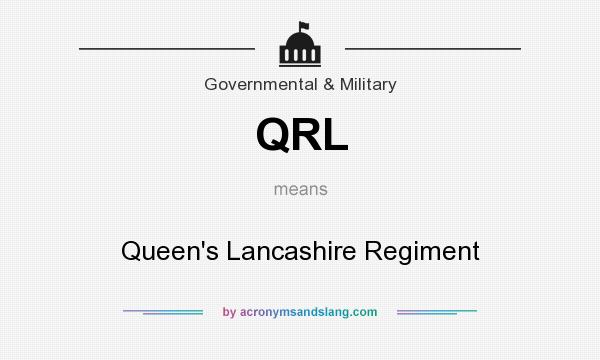 What does QRL mean? It stands for Queen`s Lancashire Regiment