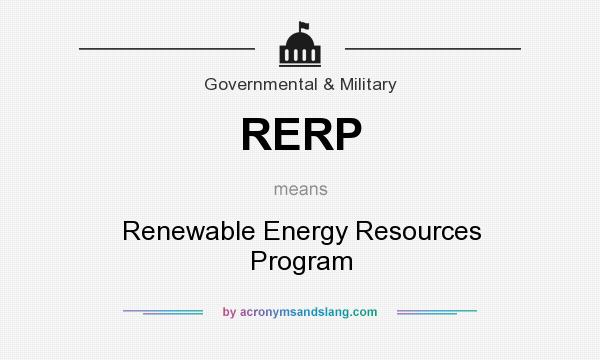 What does RERP mean? It stands for Renewable Energy Resources Program