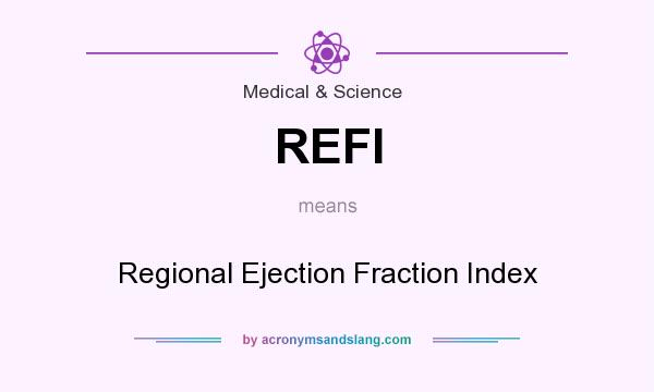 What does REFI mean? It stands for Regional Ejection Fraction Index
