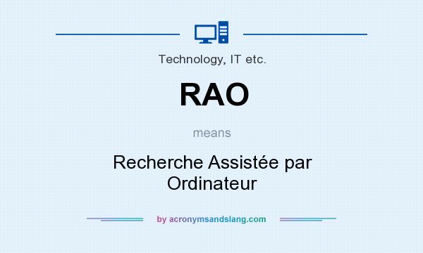 What does RAO mean? It stands for Recherche Assistée par Ordinateur