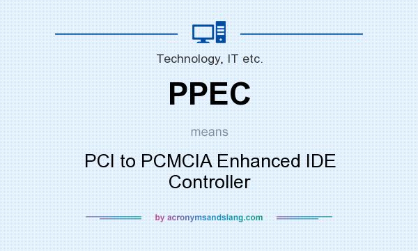 What does PPEC mean? It stands for PCI to PCMCIA Enhanced IDE Controller