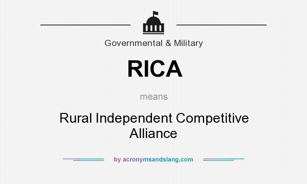 What does RICA mean? It stands for Rural Independent Competitive Alliance