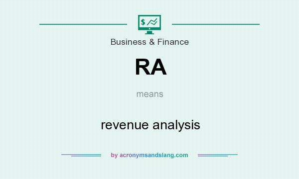 What does RA mean? It stands for revenue analysis