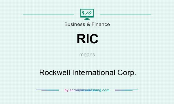 What does RIC mean? It stands for Rockwell International Corp.