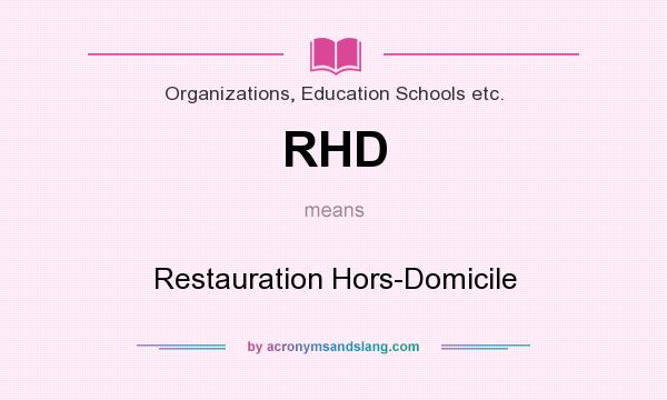 What does RHD mean? It stands for Restauration Hors-Domicile