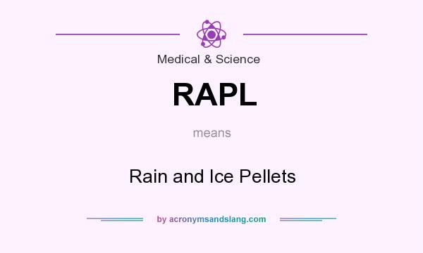 What does RAPL mean? It stands for Rain and Ice Pellets