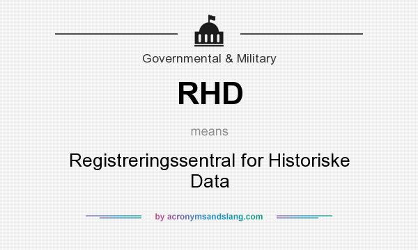 What does RHD mean? It stands for Registreringssentral for Historiske Data
