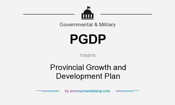 What does PGDP mean? It stands for Provincial Growth and Development Plan