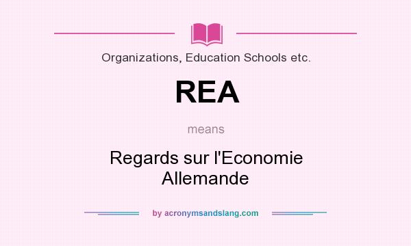 What does REA mean? It stands for Regards sur l`Economie Allemande