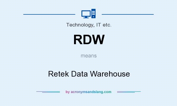 What does RDW mean? It stands for Retek Data Warehouse