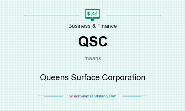 What does QSC mean? It stands for Queens Surface Corporation