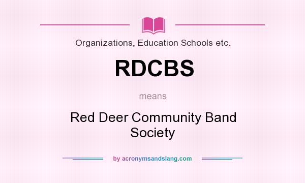 What does RDCBS mean? It stands for Red Deer Community Band Society